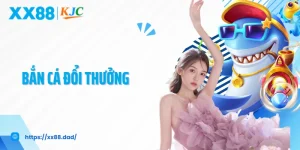 Bắn Cá Đổi Thưởng