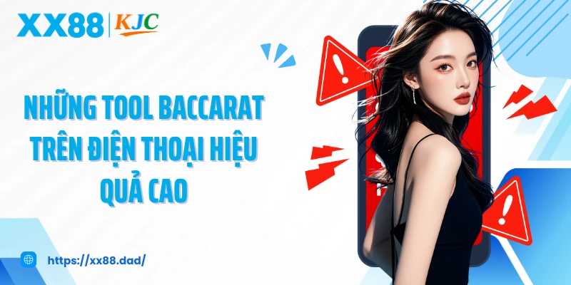 Những tool baccarat trên điện thoại hiệu quả cao