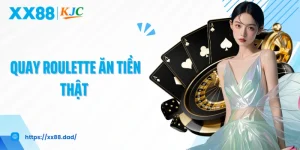 Quay Roulette Ăn Tiền Thật: Thử Vận May, Nhận Ngay Thưởng
