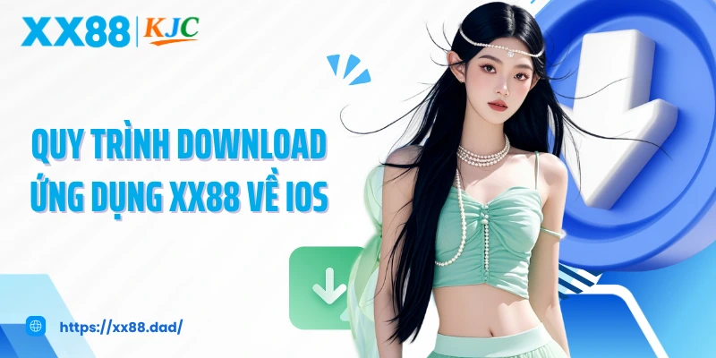 Quy trình download ứng dụng XX88 về iOS